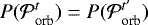 $P({\cal P}_{\textrm{orb}}^{t})=P({\cal P}_{\textrm{orb}}^{t&#x0027;})$