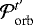 ${\cal P}_{\textrm{orb}}^{t&#x0027;}$
