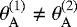 $\theta_{\rm{{A}}}^{(1)} \neq \theta_{\rm{{A}}}^{(2)}$