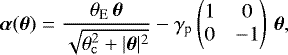 \begin{equation*} \boldsymbol{\alpha}(\boldsymbol{\theta}) = \frac{\theta_{\rm{{E}}}\,\boldsymbol{\theta}}{\sqrt{\theta_{\rm{\tiny{c}}}^2 &#x002B; |\boldsymbol{\theta}|^2}} - {\gamma}_{\textrm{p}} \begin{pmatrix} 1 & 0 \\ 0 & -1 \end{pmatrix}\,\boldsymbol{\theta},\end{equation*}