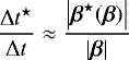 \begin{equation*} \frac{\mathrm{\Delta} t^{\star}}{\mathrm{\Delta} t} \approx \frac{\left|\boldsymbol{\beta}^{\star}(\boldsymbol{\beta})\right|}{|\boldsymbol{\beta}|}\end{equation*}