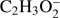 $ \textstyle{\mathrm C}_2{\mathrm H}_3\mathrm O_2^- $