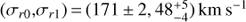$({{\sigma }_{r0}},{{\sigma }_{r1}})=(171\pm 2,48_{-4}^{+5})\ \text{km }\!\!~\!\!\text{ }\ {{\text{s}}^{-1}}$