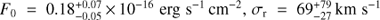 ${F_0} = 0.18_{ - 0.05}^{ + 0.07} \times {10^{ - 16}}\ {\text{erg}}\ {{\text{s}}^{ - 1}}\ {\text{c}}{{\text{m}}^{ - 2}},{\sigma _{\text{r}}} = 69_{ - 27}^{ + 79}\ {\text{km}}\ {{\text{s}}^{ - 1}}$