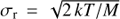 ${\sigma _{\text{r}}} = \sqrt {2\ kT/M} $