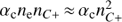 ${\alpha _{\text{c}}}{n_{\text{e}}}{n_{C + }} \approx {\alpha _{\text{c}}}n_{C + }^2$