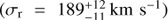 $({\sigma _{\text{r}}} = 189_{ - 11}^{ + 12}\ {\text{km}}\ {{\text{s}}^{ - 1}})$