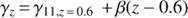 $$\begin{equation}\gamma_z \,{=}\, \gamma_{11,z\,{=}\,0.6} \ \,{+}\,\beta (z -0.6)\end{equation}$$