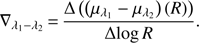 $$ \nabla_{\lambda_1-\lambda_2}=\frac{\mathrm\Delta{({(\mu_{\lambda_1}-\mu_{\lambda_2}){(R)}})}}{\mathrm\Delta\log R}. $$