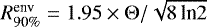 $R_{\textrm{90\%}}^{\textrm{env}}=1.95\times\mathrm{\Theta}/\sqrt{8\,\textrm{ln} 2}$
