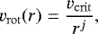 \begin{eqnarray*} v_{\mathrm{rot}}(r)=\frac{v_{\mathrm{crit}}}{r^{j}},\end{eqnarray*}