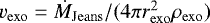 $v_{\mathrm{exo}} = \dot{M}_{\mathrm{Jeans}} / ( 4 \pi r_{\mathrm{exo}}^2 \rho_{\mathrm{exo}})$