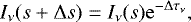 \begin{equation*} I_{\nu} ( s &#x002B; {\mathrm{\Delta}} s ) = I_{\nu} (s) \mathrm{e}^{-{\mathrm{\Delta}} \tau_{\nu}} , \end{equation*}