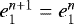 $e_1^{n&#x002B;1} = e_1^n$
