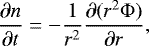 \begin{equation*}\frac{\partial n}{\partial t} = - \frac{1}{r^2} \frac{\partial (r^2 {\mathrm{\Phi}})}{\partial r} , \end{equation*}