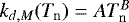 $k_{d,M} (T_{\mathrm{n}}) = A T_{\mathrm{n}}^{B}$