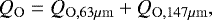 \begin{equation*}Q_{\mathrm{O}} = Q_{\mathrm{O},63\mu\mathrm{m}} &#x002B; Q_{\mathrm{O},147\mu\mathrm{m}} , \end{equation*}