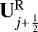 $\mathbf{U}_{j&#x002B;\frac{1}{2}}^{\mathrm{R}}$