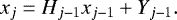 \begin{equation*}x_j = H_{j-1} x_{j-1} &#x002B; Y_{j-1}. \end{equation*}