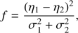 $ \begin{aligned} f=\frac{(\eta _1 - \eta _2)^2}{\sigma _1 ^2 + \sigma _2 ^2}, \end{aligned} $