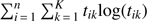 $ \sum^n_{i\,{=}\,1}\sum^K_{k\,{=}\,1}t_{\mathit{ik}}\text{ log}(t_{\mathit{ik}}) $