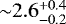 ${\sim}2.6^{&#x002B;0.4}_{-0.2}$