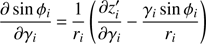 $$ \begin{aligned} \frac{\partial \sin \phi _i}{\partial \gamma _i}\,{=}\,\frac{1}{{r}_i}\left(\frac{\partial {z}_i^\prime }{\partial \gamma _i}\,{-}\,\frac{\gamma _i \sin \phi _i}{{r}_i} \right) \end{aligned} $$