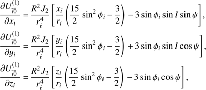$$ \begin{aligned} \frac{\partial {U}_{\bar{i}\hat{0}}^{(1)}}{\partial {x}_i}& \,{=}\,\frac{R^2 J_2}{{r}_i^4}\left[\frac{{x}_i}{{r}_i}\left(\frac{15}{2}\sin ^2\phi _i\,{-}\,\frac{3}{2} \right)\,{-}\,3\sin \phi _i \sin I \sin \psi \right],\nonumber \\ \frac{\partial {U}_{\bar{i}\hat{0}}^{(1)}}{\partial {y}_i}& \,{=}\,\frac{R^2 J_2}{{r}_i^4}\left[\frac{{y}_i}{{r}_i}\left(\frac{15}{2}\sin ^2\phi _i\,{-}\,\frac{3}{2} \right)\,{+}\,3\sin \phi _i \sin I \cos \psi \right],\nonumber \\ \frac{\partial {U}_{\bar{i}\hat{0}}^{(1)}}{\partial {z}_i}& \,{=}\,\frac{R^2 J_2}{{r}_i^4}\left[\frac{{z}_i}{{r}_i}\left(\frac{15}{2}\sin ^2\phi _i\,{-}\,\frac{3}{2} \right)\,{-}\,3\sin \phi _i \cos \psi \right], \end{aligned} $$