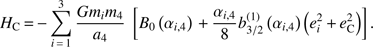 $$ \begin{aligned} H_\mathrm{C}\,{=}\,{-}\sum _{i\,{=}\,1}^3{{Gm_im_4}\over {a_4}}\ \left[B_0\left(\alpha _{i,4}\right)\,{+}\,{\alpha _{i,4}\over 8}b_{3/2}^{(1)}\left(\alpha _{i,4}\right)\left(e_i^2\,{+}\,e_\mathrm{C}^2\right)\right]. \end{aligned} $$
