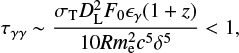 $$ \begin{equation}\tau_{\gamma\gamma}\sim\frac{\sigma_\mathrm{T}D_\mathrm{L}^2F_0\epsilon_\gamma(1+z)}{10Rm_{\rm e}^2c^5\delta^5}<1 ,\end{equation} $$