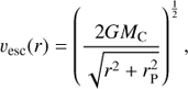 $${v_{{\rm{esc}}}}(r) = {\left( {\frac{{2G{M_{\rm{C}}}}}{{\sqrt {{r^2} + r_{\rm{P}}^2} }}} \right)^{\frac{1}{2}}},$$