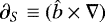 $\partial_S\equiv(\hat{b}\times\nabla)$