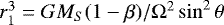 $r_1^3=GM_S(1-\beta)/{\rm{\Omega}}^2\sin^2\theta$