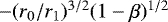 $-(r_0/r_1)^{3/2}(1-\beta)^{1/2}$