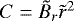 $C=\tilde{B}_r\tilde{r}^2$