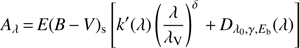 $ \begin{aligned} A_\lambda \,{=}\,{{ E}({ B}\,{-}\,{ V})_\mathrm{s}} \left[ k^{\prime }(\lambda ) \left(\lambda \over {\lambda _\mathrm{V}} \right)^{\delta }\,{+}\,D_{\lambda _0,\gamma ,E_ \mathrm{b}}(\lambda ) \right] \end{aligned} $