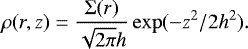 \begin{equation*} \rho (r,z) = \frac{\mathrm\Sigma (r)}{\sqrt{2 \pi} h} \exp(-z^{2}/2 h^{2}). \end{equation*}