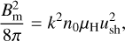 $$ \frac{B_\mathrm m^2}{8\pi}=k^2n_0\mu_\mathrm Hu_\text{sh}^2, $$