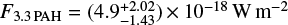$ F_{{\rm 3.3 \, PAH}} = (4.9 ^{+2.02}_{-1.43}) \times 10^{-18} \, {\rm W\,m^{-2}} $