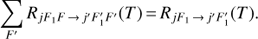 $$ \sum_{F^{\prime}}R_{jF_1F\rightarrow j'F_1^'F'}{(T)=}R_{jF_1\rightarrow j'F_1^'}{(T)}. $$