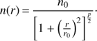 $$ n{(r)}=\frac{n_0}{{\left[1+{\left(\frac r{r_0}\right)}^2\right]}^\frac{p}2}. $$