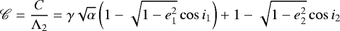 \begin{equation*} {\mathscr{C}}=\frac{C}{{\rm\Lambda}_2}=\gamma\sqrt{\alpha}\left(1-\sqrt{1-e_1^2}\cos i_1\right)&#x002B;1-\sqrt{1-e_2^2}\cos i_2\end{equation*}
