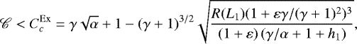 \begin{equation*} {\mathscr{C}}<C_c^{\mathrm{Ex}}=\gamma\sqrt{\alpha}&#x002B;1-(\gamma&#x002B;1)^{3/2}\sqrt{\frac{ R(L_1)(1&#x002B;\varepsilon\gamma/(\gamma&#x002B;1)^2)^3}{(1&#x002B;\varepsilon)\left(\gamma/\alpha&#x002B;1&#x002B;h_1\right)}},\end{equation*}