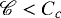 ${\mathscr{C}}<C_c$