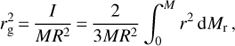 $$ r_\mathrm g^2=\frac I{MR^2}=\frac2{3MR^2}\int_0^Mr^2\mathrm dM_\mathrm r, $$