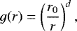 \[ g(r) = \left(\frac{r_0}{r}\right)^d, \]