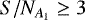 $S/N_{A_1}\geq 3$