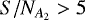 $S/N_{A_2}>5$