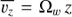 $ \overline{ \upsilon_z} = {\Omega}_w \, z $