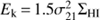 ${E_{\rm{k}}} = 1.5\sigma _{21}^2 \ {\Sigma _{{\rm{HI}}}}$